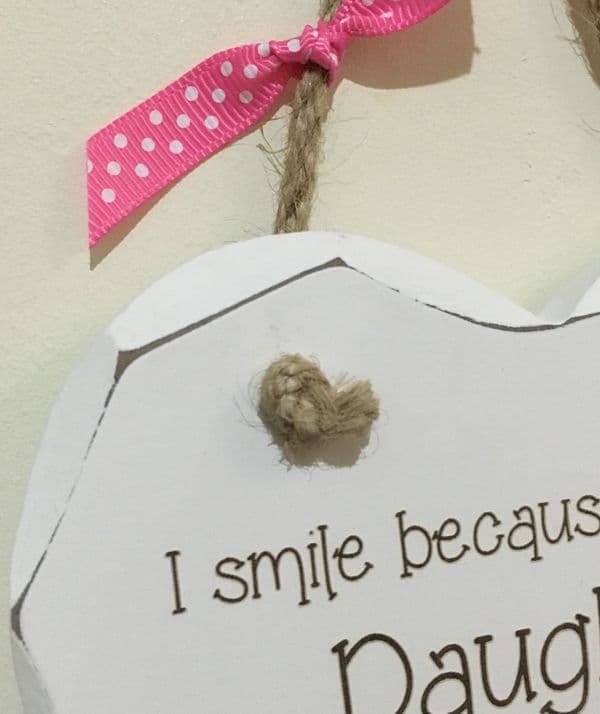 Smile because Daughter Hanging Heart