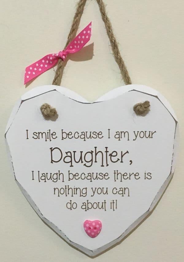Smile because Daughter Hanging Heart