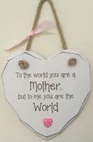 To the world Mother Hanging Heart