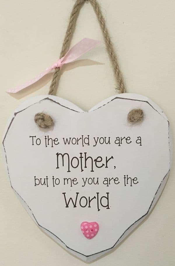 To the world Mother Hanging Heart