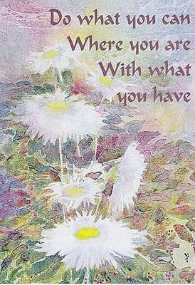 Do What You Can Where You Are