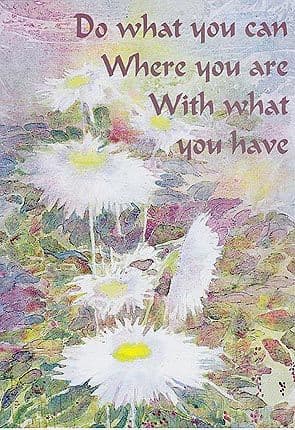 Do What You Can Where You Are