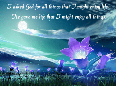 I Asked God For All Things