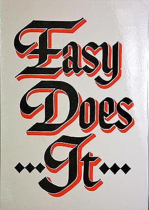 Slogan Easy Does It (Laminated)