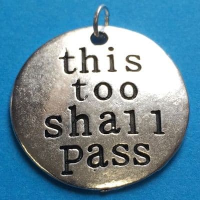 This too shall pass, Pendant