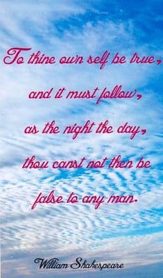 To Thine Own Self Be True x 10