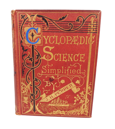 Antique HB Book Cyclopaedic Science Simplified J H Pepper Revised 1st Edition 1869 Experiments