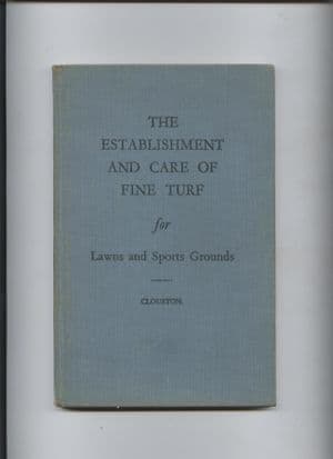 Vintage 1939 Book The Establishment & Care of Fine Turf Lawns Sports Grounds David Clouston 2nd Ed