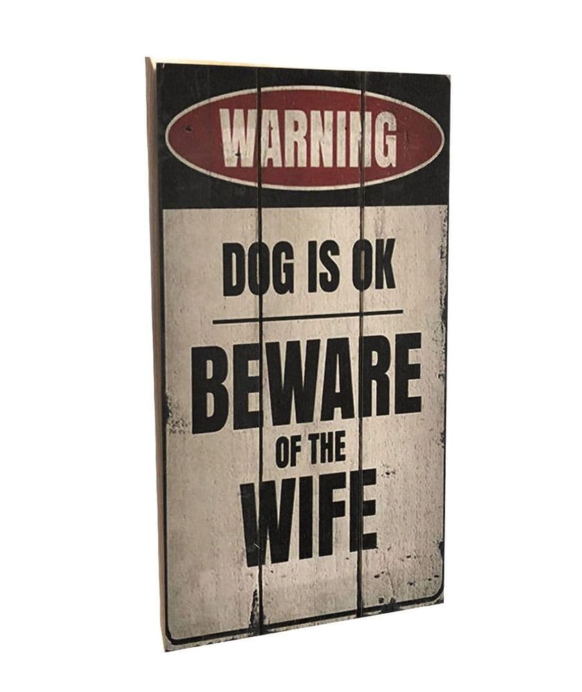 Beware Of The Wife Aged Wooden Sign 40cm x20cm