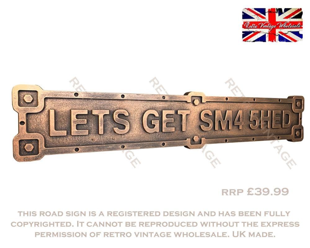 Lets Get SM45HED Industrial Metal Effect Road Sign