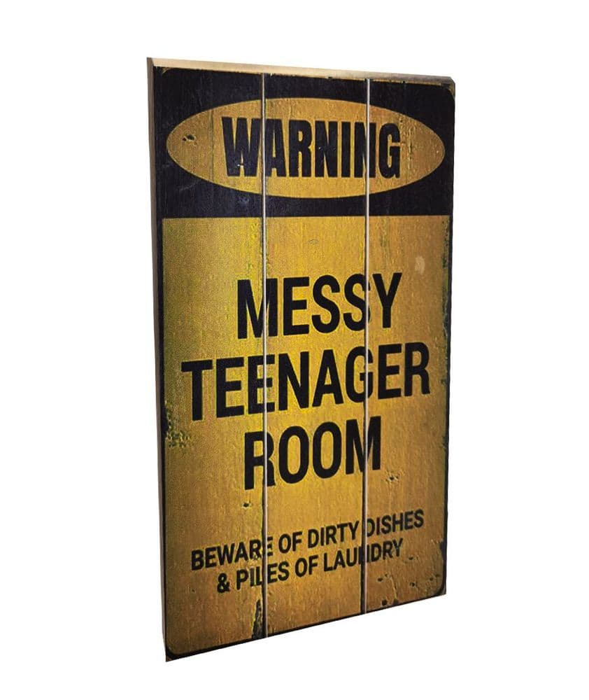 Messy Teenager Aged Wooden Sign 40cm x20cm