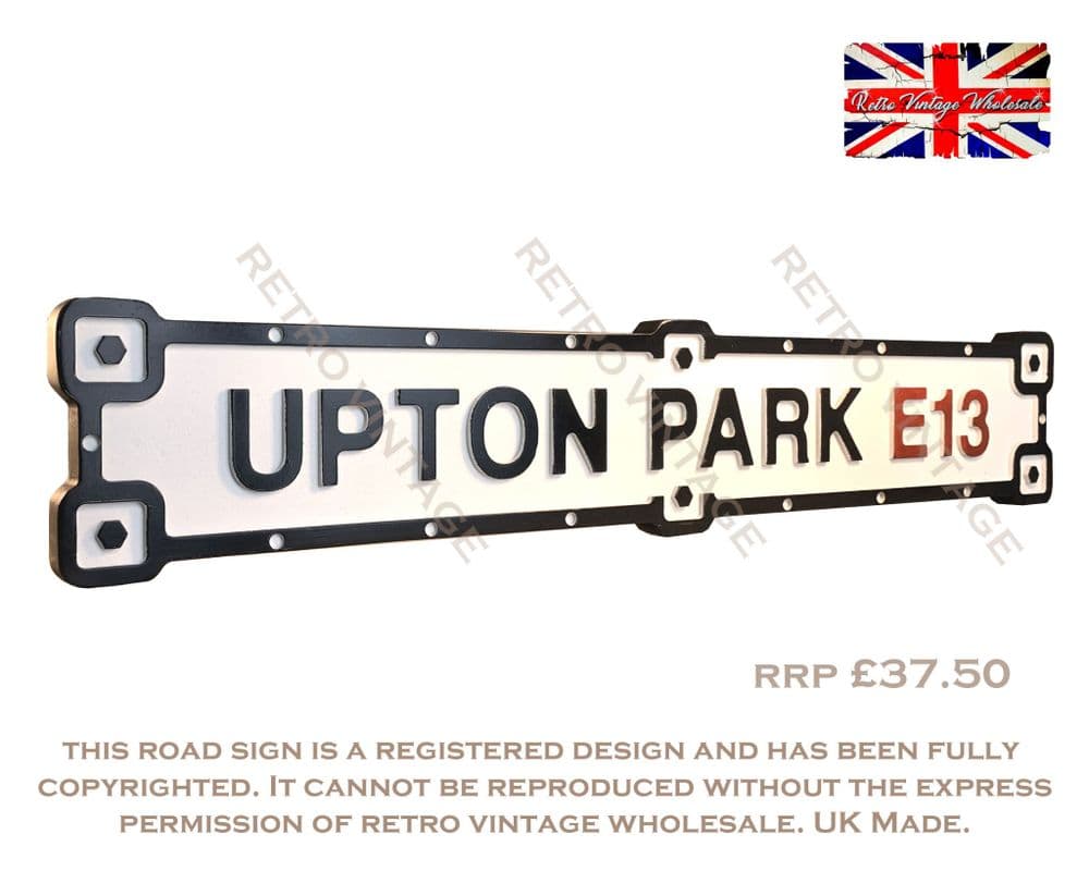 Upton Park E13 Industrial White Road Sign