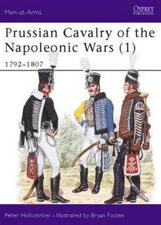 Prussian Cavalry of the Napoleonic Wars (1) 1792-1807