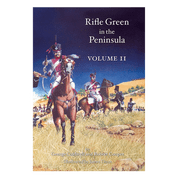 Rifle Green in the Peninsula Volume II