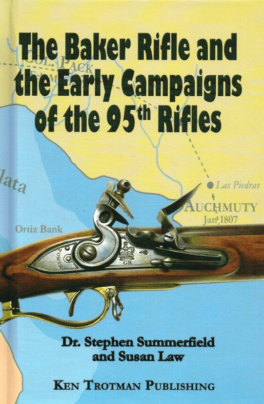 The Baker Rifle and the Early Campaigns of the 95th Rifles