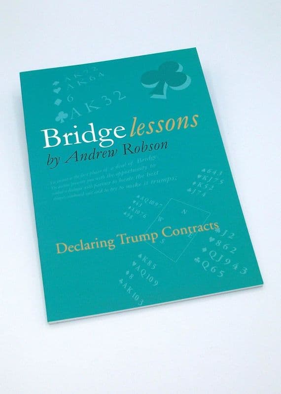 Bridge Lessons By Andrew Robson Declaring Trump contracts