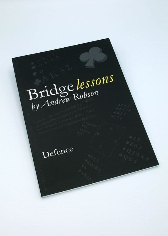 Bridge Lessons By Andrew Robson Defence