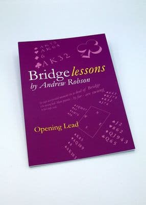 Bridge Lessons By Andrew Robson Opening Lead