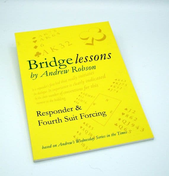Bridge Lessons By Andrew Robson Responder and 4th suit