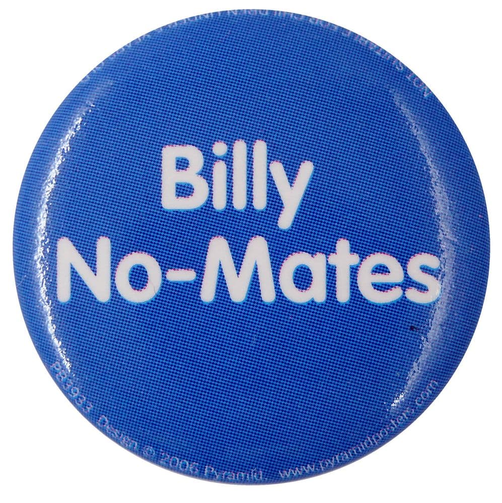Billy NoMates Slogan Button Badge