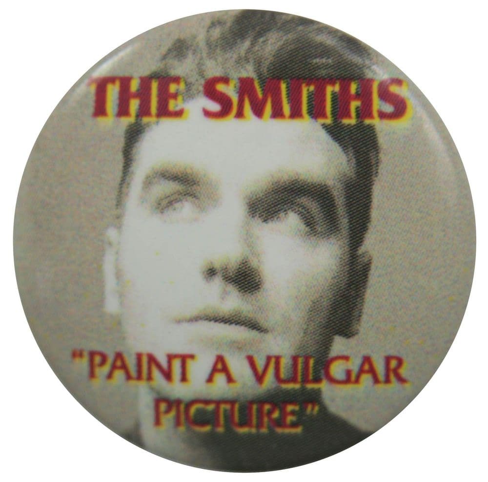 The Smiths Paint A Vulgar Picture Button Badge