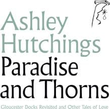 Ashley Hutchings - Paradise & Thorns