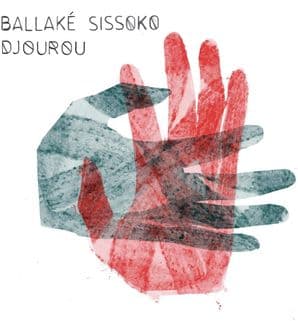 Ballake Sissoko - Djourou