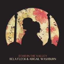 Bela Fleck & Abigail Washburn - Echo In The Valley Vinyl LP