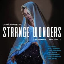 Caitriona O'Leary - Strange Wonders , Wexford Carols