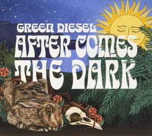 Green Diesel - After Comes The Dark