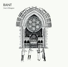 Rant - Live In Glasgow