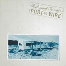 Richmond Fontaine - Post To Wire
