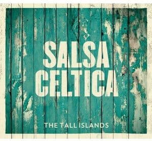 Salsa Celtica - Tall Islands