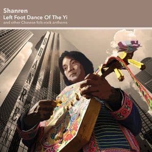 Shanren - Left Foot Dance Of The Yi