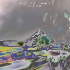 Stick In The Wheel - Hold Fast Vinyl LP