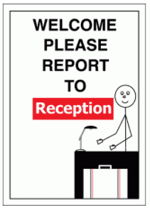 Community Sign - Welcome Please Report To Reception (1506)