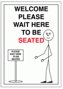 Community Sign - Welcome Please Wait Here To Be Seated (1508)