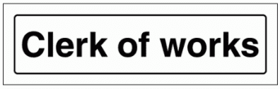 Construction Sign - Clerk Of Works (2966)
