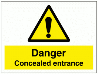 Construction Sign - Danger Concealed Entrance (7707)