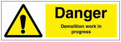 Construction Sign - Danger Demolition Work In Progress (7709)
