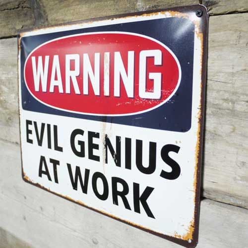 Evil Genius Sign