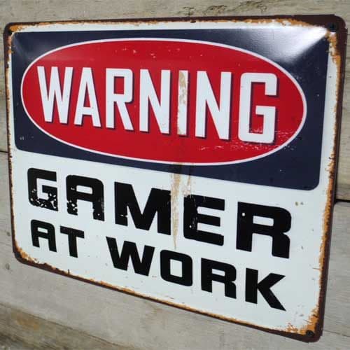 Fun Gamer at Work metal Sign | Sign Maker shop