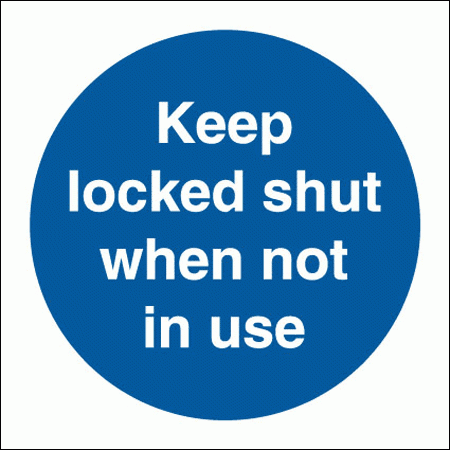 Mandatory Fire Sign - Keep Locked Shut When Not In Use (5815)