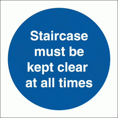Mandatory Fire Sign - Staircase Must Be Kept Clear At All Times (5809)