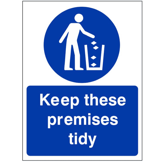 Mandatory Information Sign - MAG - Keep These Premises Tidy