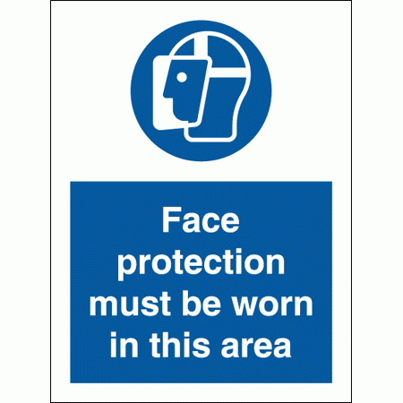 Mandatory Safety Sign - Face Protection Must Be Worn In This Area (5732)