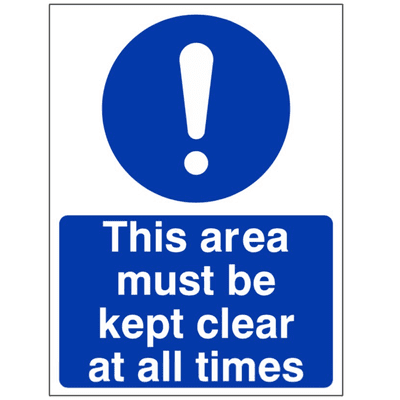Mandatory Safety Sign - MAA - This Area Must Be Kept Clear At All Times
