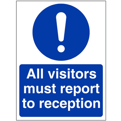 Mandatory Safety Sign - MAC - All Visitors Must Report To Reception