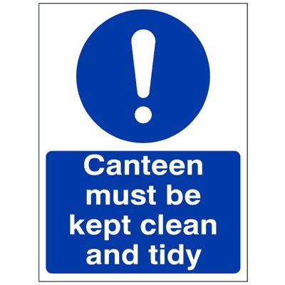 Mandatory Safety Sign - MAG - Canteen Must Be Kept Clean And Tidy