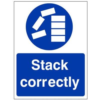 Mandatory Safety Sign - MAG - Stack Correctly